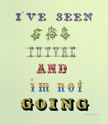 I've Seen the Future and I'm Not Going, 1939