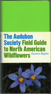 Audubon Society Field Guide to North American Wild Flowers