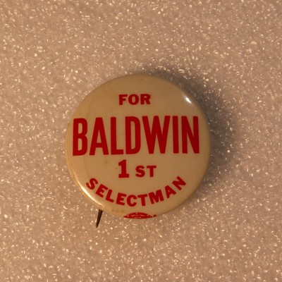 “Baldwin first selectman in Westport” Campaign Pin