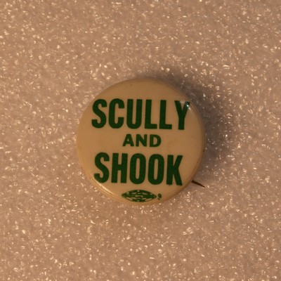 "Scully and Shook" Campaign Pin