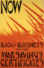 Now. Back the Bayonets with War Savings Certificates
