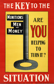 The Key to the Situation. Are YOU Helping to Turn It? Munitions, Men, Money.
