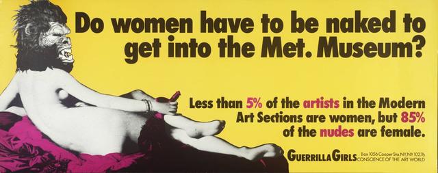 "Do Women Have to be Naked to Get Into the Met. Museum?", "Guerrilla Girls 1986 Report Card", and "How Many Women Had One-person Exhibitions at NYC Museums Last Year 1985/2015  "